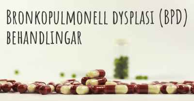 Bronkopulmonell dysplasi (BPD) behandlingar