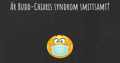 Är Budd-Chiaris syndrom smittsamt?
