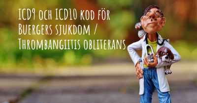 ICD9 och ICD10 kod för Buergers sjukdom / Thrombangiitis obliterans