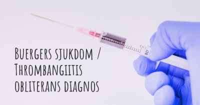 Buergers sjukdom / Thrombangiitis obliterans diagnos