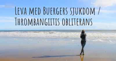 Leva med Buergers sjukdom / Thrombangiitis obliterans