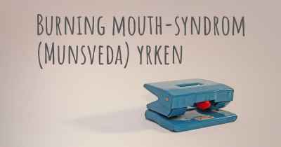 Burning mouth-syndrom (Munsveda) yrken