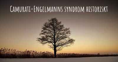 Camurati-Engelmanns syndrom historiskt
