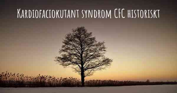 Kardiofaciokutant syndrom CFC historiskt