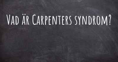 Vad är Carpenters syndrom?