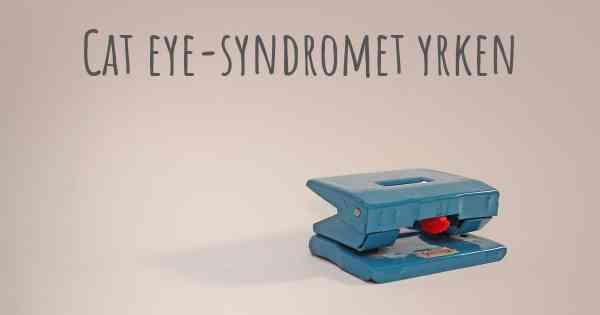 Cat eye-syndromet yrken