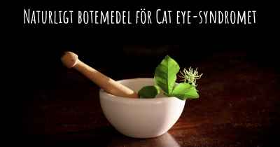 Naturligt botemedel för Cat eye-syndromet