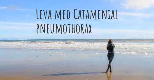 Leva med Catamenial pneumothorax