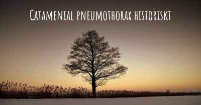 Catamenial pneumothorax historiskt