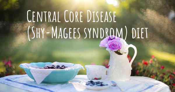 Central Core Disease (Shy-Magees syndrom) diet