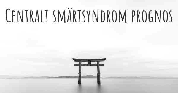 Centralt smärtsyndrom prognos