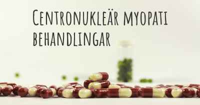 Centronukleär myopati behandlingar