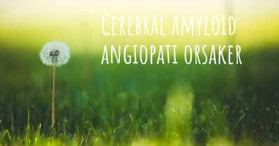 Cerebral amyloid angiopati orsaker