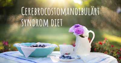 Cerebrocostomandibulärt syndrom diet