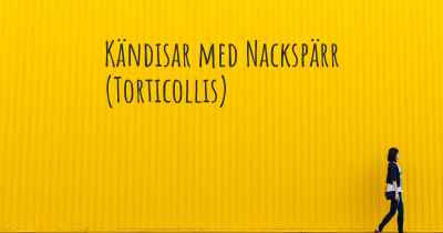 Kändisar med Nackspärr (Torticollis)