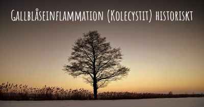 Gallblåseinflammation (Kolecystit) historiskt