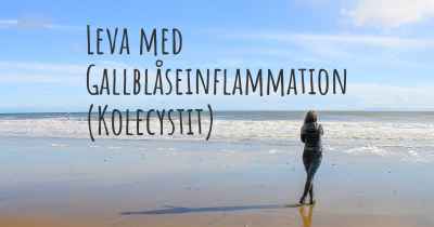 Leva med Gallblåseinflammation (Kolecystit)