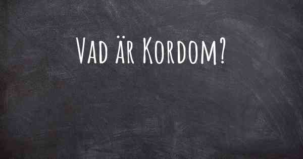 Vad är Kordom?