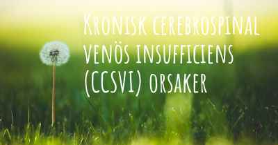 Kronisk cerebrospinal venös insufficiens (CCSVI) orsaker