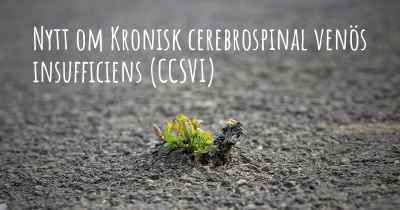 Nytt om Kronisk cerebrospinal venös insufficiens (CCSVI)