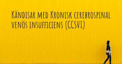 Kändisar med Kronisk cerebrospinal venös insufficiens (CCSVI)