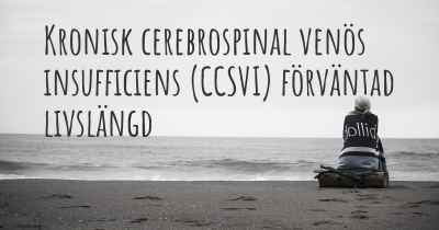 Kronisk cerebrospinal venös insufficiens (CCSVI) förväntad livslängd