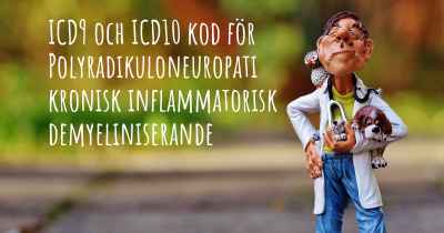 ICD9 och ICD10 kod för Polyradikuloneuropati kronisk inflammatorisk demyeliniserande