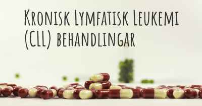 Kronisk Lymfatisk Leukemi (CLL) behandlingar