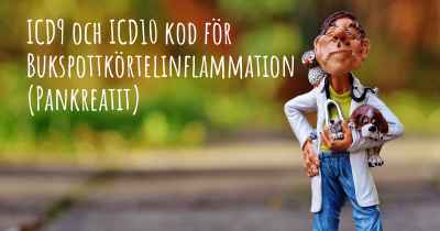 ICD9 och ICD10 kod för Bukspottkörtelinflammation (Pankreatit)