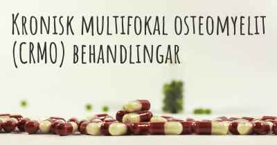 Kronisk multifokal osteomyelit (CRMO) behandlingar