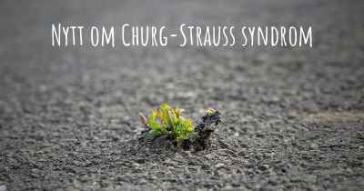 Nytt om Churg-Strauss syndrom