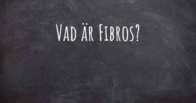Vad är Fibros?