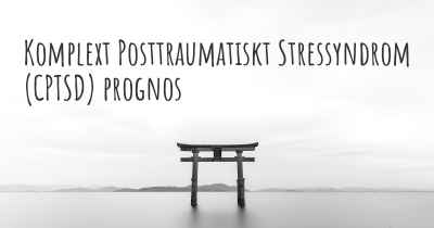 Komplext Posttraumatiskt Stressyndrom (CPTSD) prognos