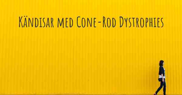Kändisar med Cone-Rod Dystrophies
