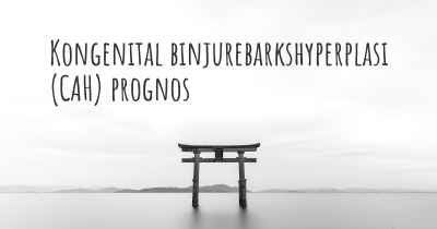 Kongenital binjurebarkshyperplasi (CAH) prognos