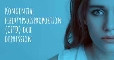 Kongenital fibertypsdisproportion (CFTD) och depression