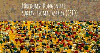 Förekomst Kongenital sukras–isomaltasbrist (CSID)