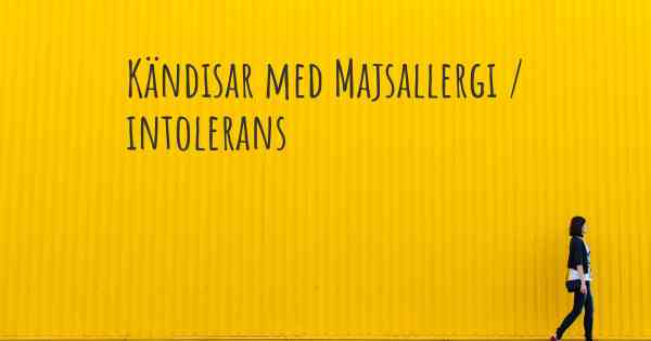 Kändisar med Majsallergi / intolerans