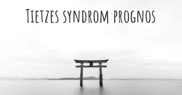 Tietzes syndrom prognos