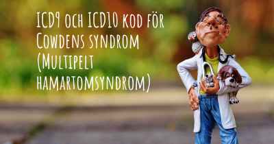 ICD9 och ICD10 kod för Cowdens syndrom (Multipelt hamartomsyndrom)