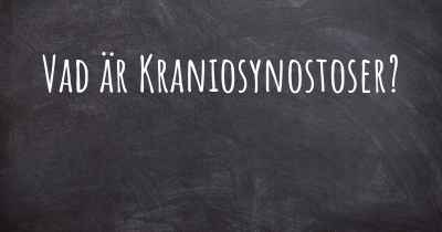 Vad är Kraniosynostoser?