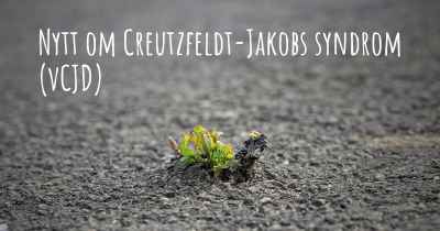 Nytt om Creutzfeldt-Jakobs syndrom (vCJD)