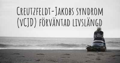 Creutzfeldt-Jakobs syndrom (vCJD) förväntad livslängd