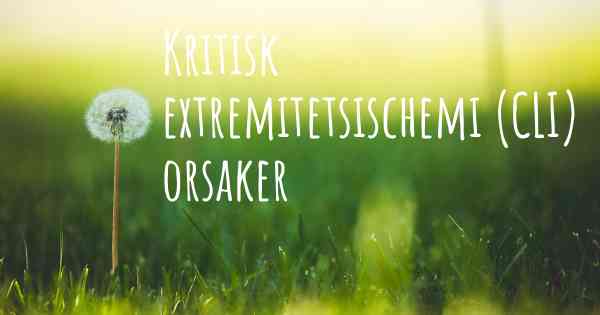 Kritisk extremitetsischemi (CLI) orsaker