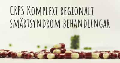 CRPS Komplext regionalt smärtsyndrom behandlingar