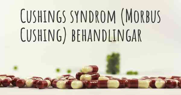 Cushings syndrom (Morbus Cushing) behandlingar