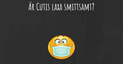 Är Cutis laxa smittsamt?