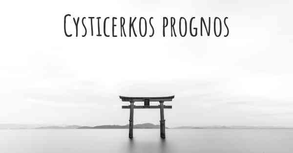 Cysticerkos prognos