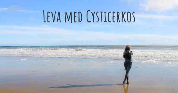 Leva med Cysticerkos