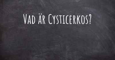 Vad är Cysticerkos?